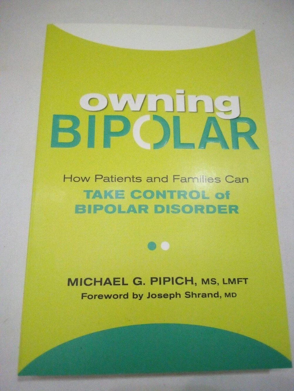 Owning Bipolar: How Patients And Families Can Take Control Of Bipolar Disorder